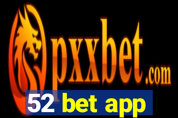 52 bet app